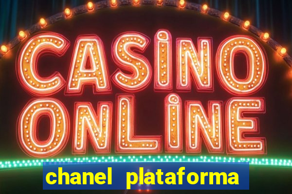 chanel plataforma de jogos